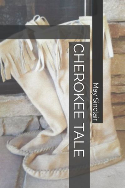 Cover for May Sinclair Phd · Cherokee Tale (Paperback Book) (2019)