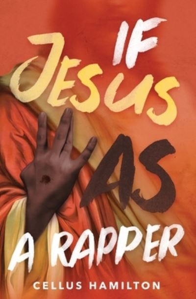 Cover for Cellus Hamilton · If Jesus Was a Rapper (Paperback Book) (2021)