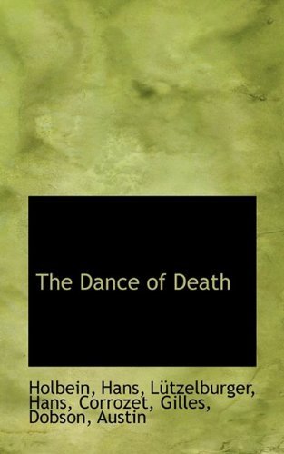 The Dance of Death - Holbein Hans - Books - BiblioLife - 9781110319633 - May 20, 2009