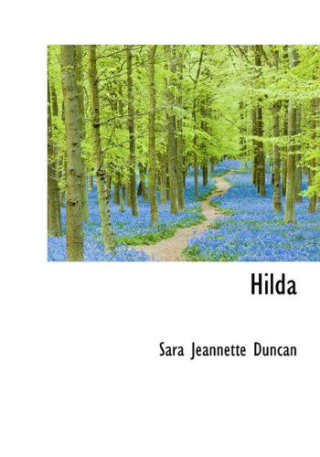 Cover for Sara Jeannette Duncan · Hilda (Hardcover Book) (2009)