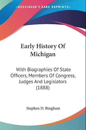Cover for Stephen D Bingham · Early History Of Michigan (Paperback Book) (2009)