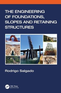 Cover for Salgado, Rodrigo (Purdue University, USA) · The Engineering of Foundations, Slopes and Retaining Structures (Hardcover Book) (2022)