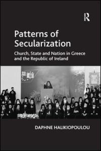 Cover for Daphne Halikiopoulou · Patterns of Secularization: Church, State and Nation in Greece and the Republic of Ireland (Paperback Book) (2019)