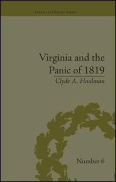 Cover for Clyde A Haulman · Virginia and the Panic of 1819: The First Great Depression and the Commonwealth - Financial History (Pocketbok) (2016)