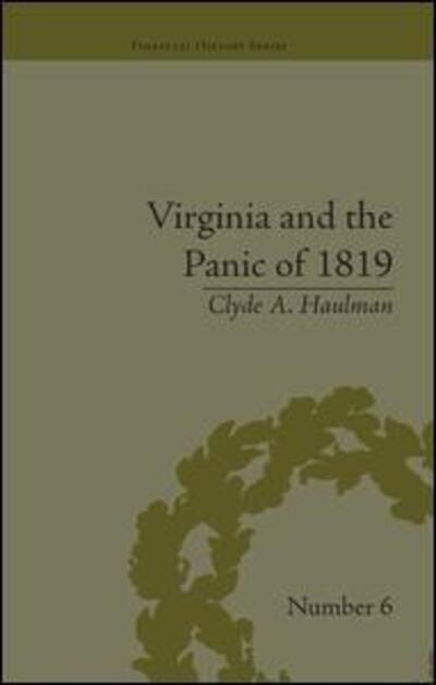 Cover for Clyde A Haulman · Virginia and the Panic of 1819: The First Great Depression and the Commonwealth - Financial History (Paperback Bog) (2016)