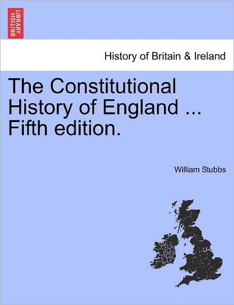 Cover for William Stubbs · The Constitutional History of England ... Fifth Edition. (Pocketbok) (2011)