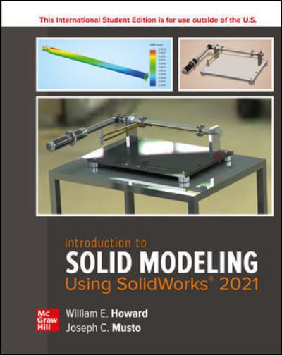 Cover for William Howard · Introduction to Solid Modeling Using SolidWorks 2021 ISE (Paperback Book) (2021)