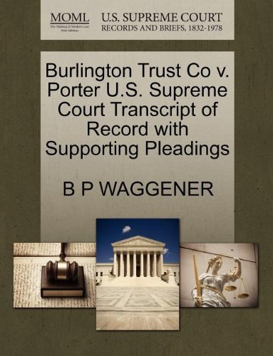 Cover for B P Waggener · Burlington Trust Co V. Porter U.s. Supreme Court Transcript of Record with Supporting Pleadings (Paperback Book) (2011)