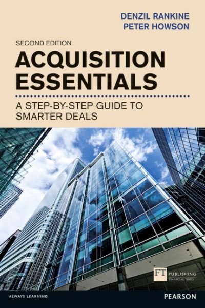 Cover for Denzil Rankine · Acquisition Essentials: A step-by-step guide to smarter deals - Financial Times Series (Pocketbok) (2014)