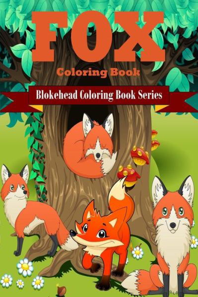 Cover for The Blokehead · Fox Coloring Book (Paperback Book) [Large type / large print edition] (2020)