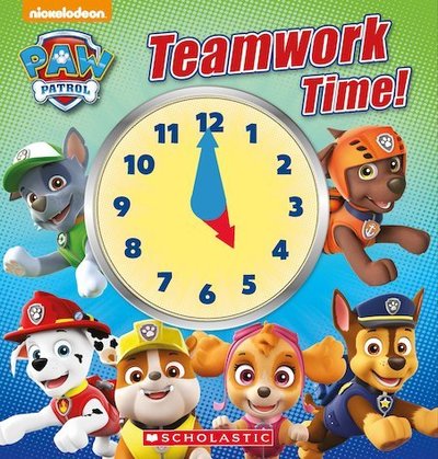 Cover for Scholastic · Teamwork Time! - Paw Patrol (Hardcover Book) (2018)