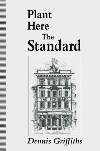 Dennis Griffiths · Plant Here The Standard (Paperback Book) [1st ed. 1996 edition] (1996)