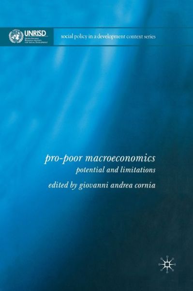 Pro-Poor Macroeconomics: Potential and Limitations - Social Policy in a Development Context (Paperback Book) [1st ed. 2006 edition] (2006)