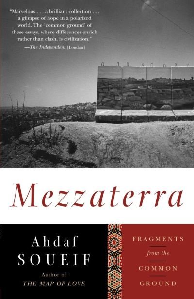 Cover for Ahdaf Soueif · Mezzaterra: Fragments from the Common Ground (Paperback Book) (2005)