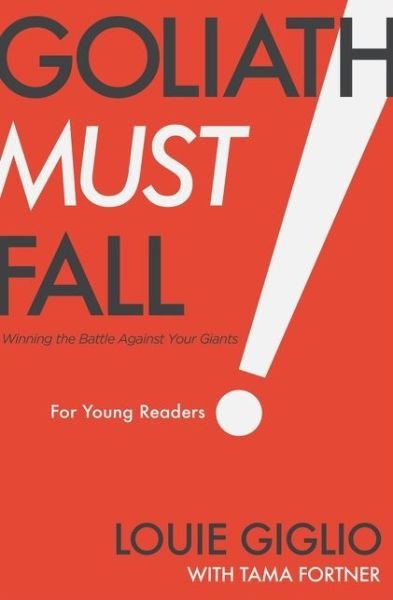 Cover for Louie Giglio · Goliath Must Fall for Young Readers: Winning the Battle Against Your Giants (Hardcover bog) (2020)