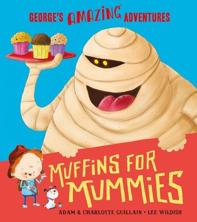 Cover for Adam Guillain · Muffins for Mummies - George's Amazing Adventures (Paperback Book) (2017)