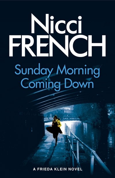 Cover for Nicci French · Sunday Morning Coming Down: A Frieda Klein Novel (7) - Frieda Klein (Pocketbok) (2018)