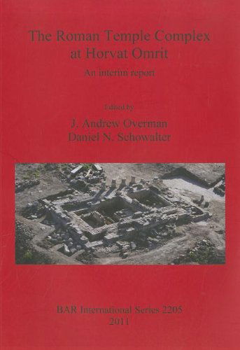 Cover for J. Andrew Overman · The Roman Temple Complex at Horvat Omrit: an Interim Report (Bar International) (Paperback Book) (2011)