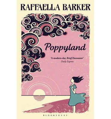 Cover for Raffaella Barker · Poppyland: A Love Story (Paperback Book) (2014)