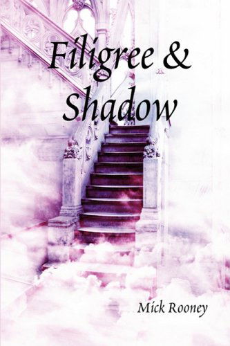 Cover for Mick Rooney · Filigree &amp; Shadow (Hardcover Book) (2008)