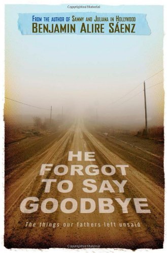 Cover for Benjamin Alire Saenz · He Forgot to Say Goodbye (Innbunden bok) [First edition] (2008)