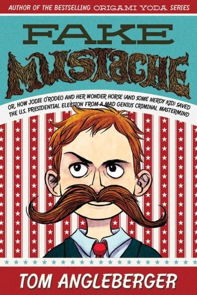 Cover for Tom Angleberger · Fake Mustache (Paperback Book) (2013)