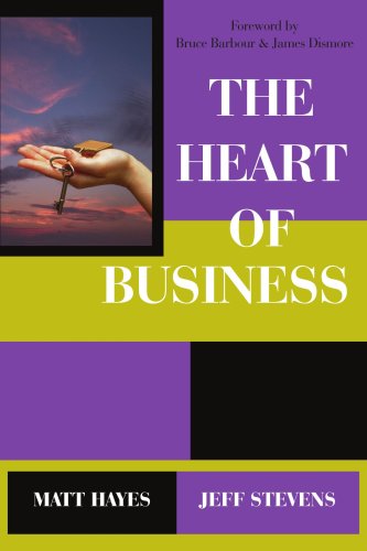 The Heart of Business - Matt Hayes - Książki - AuthorHouse - 9781420896633 - 11 listopada 2005