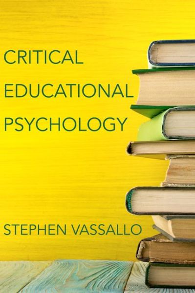 Cover for Vassallo, Stephen (Assistant Professor, American University) · Critical Educational Psychology (Paperback Book) (2017)