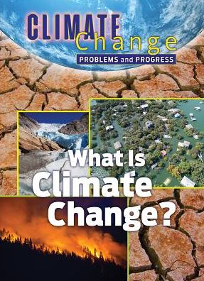 What is Climate Change: Problems and Progress - Climate Change - James Shoals - Books - Mason Crest Publishers - 9781422243633 - 2019