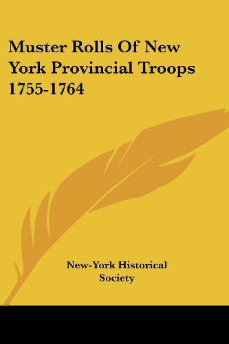 Cover for New-york Historical Society · Muster Rolls of New York Provincial Troops 1755-1764 (Paperback Book) (2007)