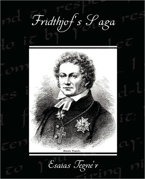 Fridthjof's Saga - Esaias Tegne'r - Bøger - Book Jungle - 9781438518633 - 8. juni 2009
