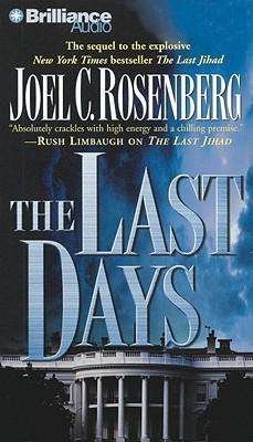 The Last Days - Joel C. Rosenberg - Audioboek - Brilliance Audio - 9781441826633 - 30 oktober 2009