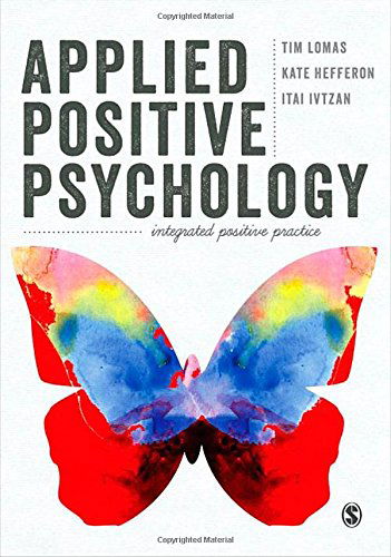 Cover for Tim Lomas · Applied Positive Psychology: Integrated Positive Practice (Paperback Book) [First edition] (2014)