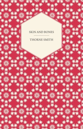Cover for Thorne Smith · Skin and Bones (Paperback Bog) (2011)