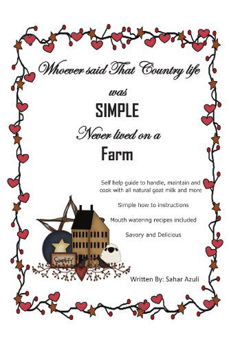 Cover for Sahar Azuli · Whoever Said That Country Life Was Simple Never Lived on a Farm (Paperback Book) (2010)