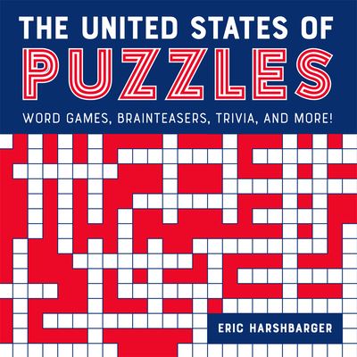 The United States of Puzzles: Word Games, Brainteasers, Trivia, and More! - Eric Harshbarger - Books - Union Square & Co. - 9781454949633 - August 17, 2023
