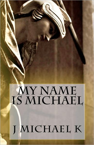 Cover for J Michael K · My Name is Michael (Paperback Book) (2011)