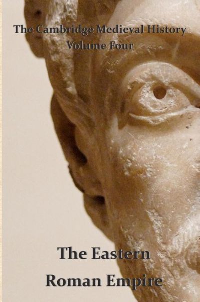 Cover for John Bagnell Bury · The Cambridge Medieval History Vol 4 - the Eastern Roman Empire (Paperback Book) (2011)