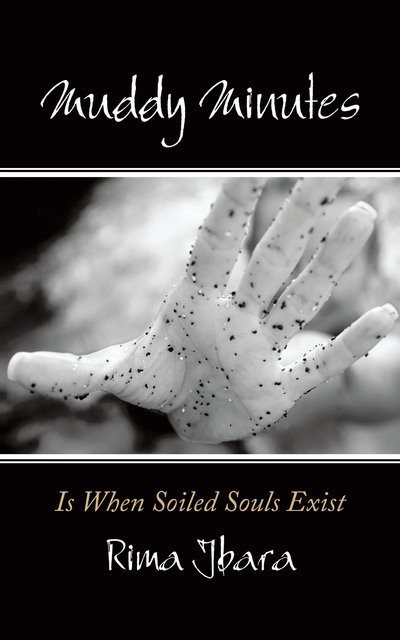 Cover for Rima Jbara · Muddy Minutes: is when Soiled Souls Exist (Pocketbok) (2011)