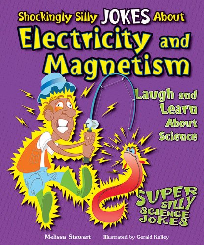 Shockingly Silly Jokes About Electricity and Magnetism: Laugh and Learn About Science (Super Silly Science Jokes) - Melissa Stewart - Książki - Enslow Elementary - 9781464401633 - 16 stycznia 2012