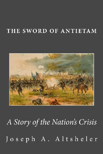 Joseph A. Altsheler · The Sword of Antietam: a Story of the Nation's Crisis (Pocketbok) (2011)