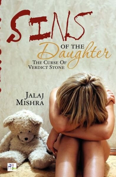 Cover for Jalaj Mishra · Sins of the Daughter: the Curse of Verdict Stone (Paperback Bog) (2012)
