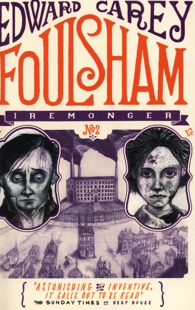 Foulsham (Iremonger 2): from the author of The Times Book of the Year Little - Iremonger Trilogy - Edward Carey - Books - Hot Key Books - 9781471401633 - July 2, 2015
