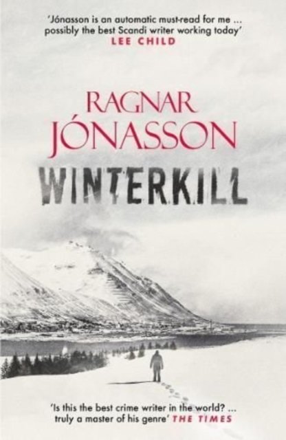 Cover for Ragnar Jonasson · Winterkill Signed Indie Edition - Independent Exclusive (Innbunden bok) (2020)