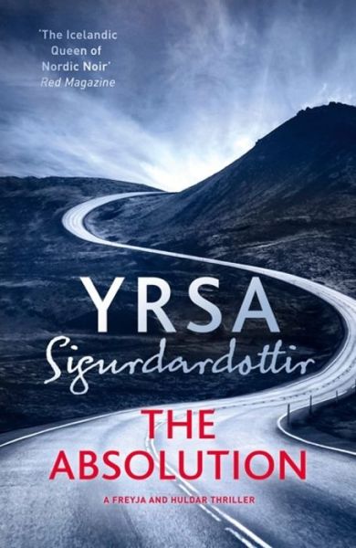 Cover for Yrsa Sigurdardottir · The Absolution: A Menacing Icelandic Thriller, Gripping from Start to End - Freyja and Huldar (Paperback Book) (2020)