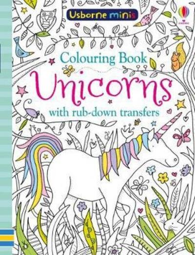 Colouring Book Unicorns with Rub Downs - Usborne Minis - Kirsteen Robson - Książki - Usborne Publishing Ltd - 9781474947633 - 28 czerwca 2018