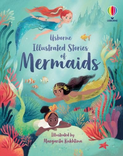 Illustrated Stories of Mermaids - Illustrated Story Collections - Lan Cook - Libros - Usborne Publishing Ltd - 9781474989633 - 30 de septiembre de 2021