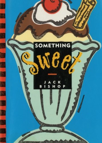 Cover for Jack Bishop · Something Sweet (Paperback Book) (2013)
