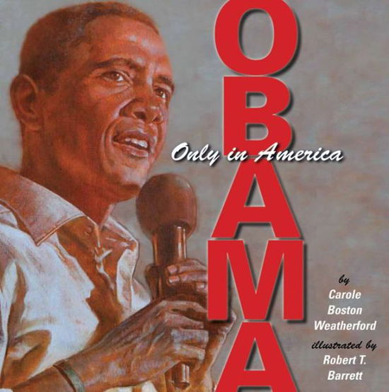 Cover for Carole Boston Weatherford · Obama: Only in America (Paperback Book) (2014)