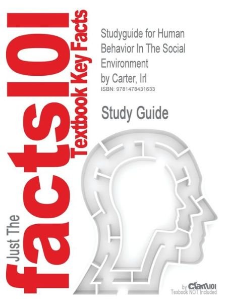 Cover for Irl Carter · Studyguide for Human Behavior in the Social Environment by Carter, Irl, Isbn 9780202364001 (Paperback Bog) (2012)